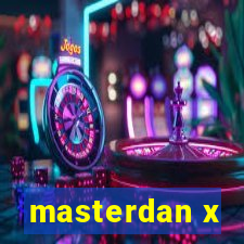 masterdan x